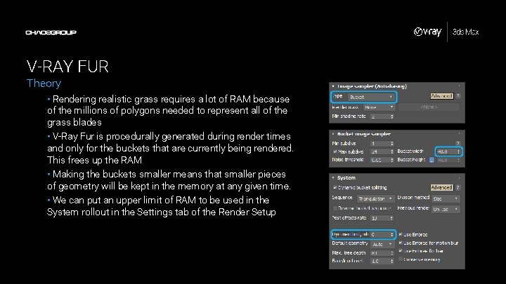 V-RAY FUR Theory • Rendering realistic grass requires a lot of RAM because of