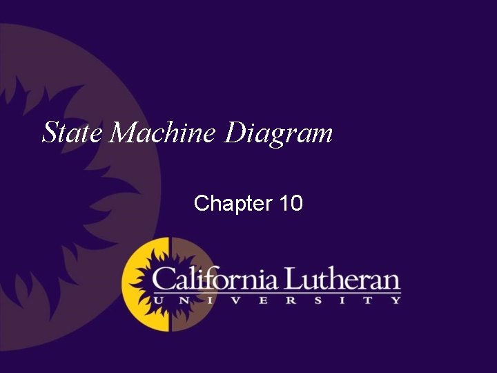 State Machine Diagram Chapter 10 