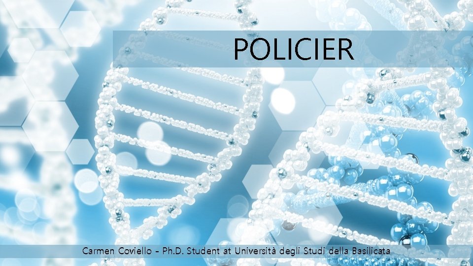POLICIER Carmen Coviello - Ph. D. Student at Università degli Studi della Basilicata 