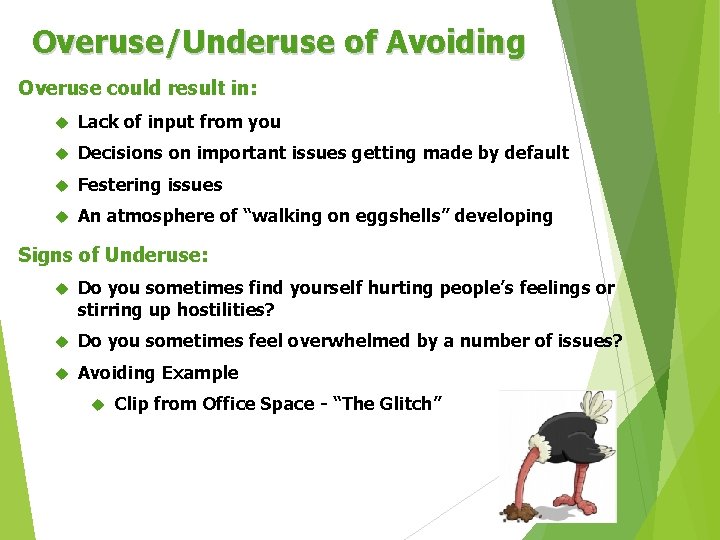 Overuse/Underuse of Avoiding Overuse could result in: Lack of input from you Decisions on