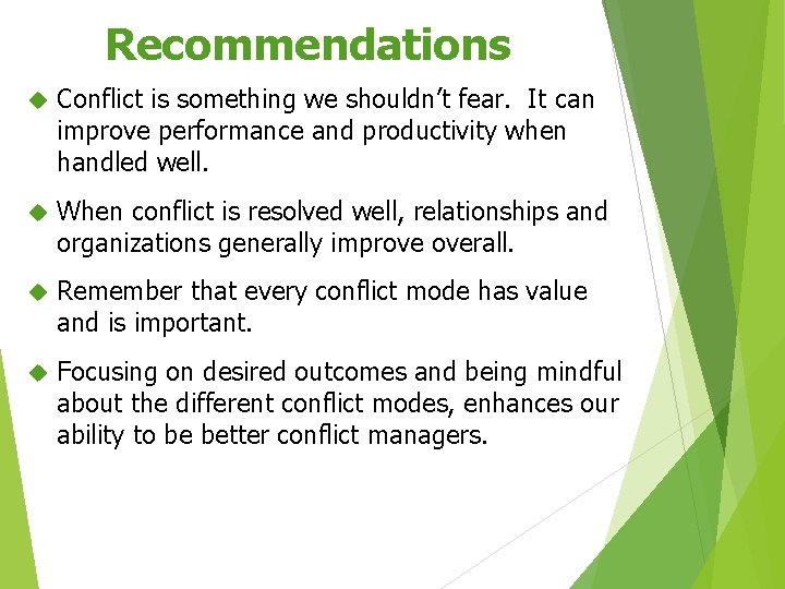 Recommendations Conflict is something we shouldn’t fear. It can improve performance and productivity when