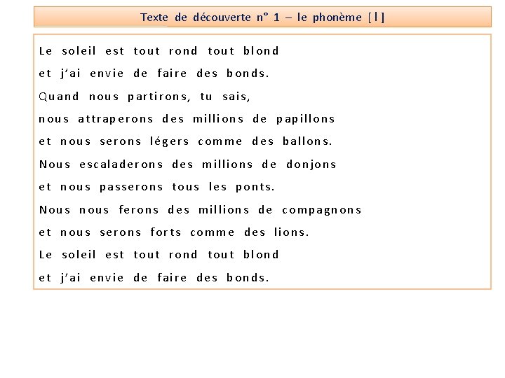 Texte de découverte n° 1 – le phonème [ I ] Le soleil est