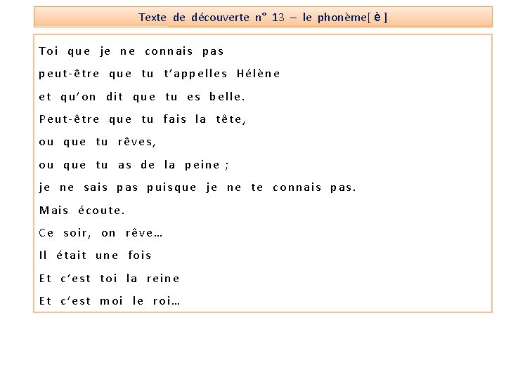 Texte de découverte n° 13 – le phonème[ è ] Toi que je ne