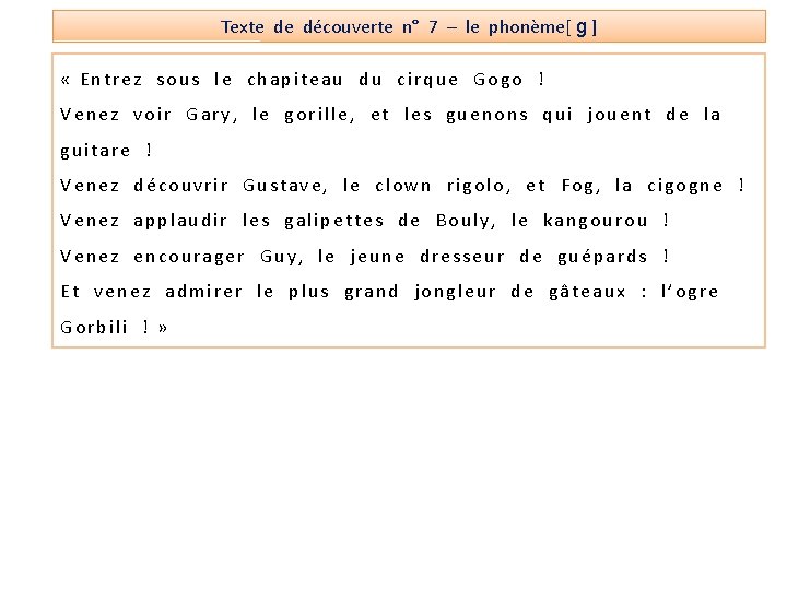 Texte de découverte n° 7 – le phonème[ g ] « Entrez sous le