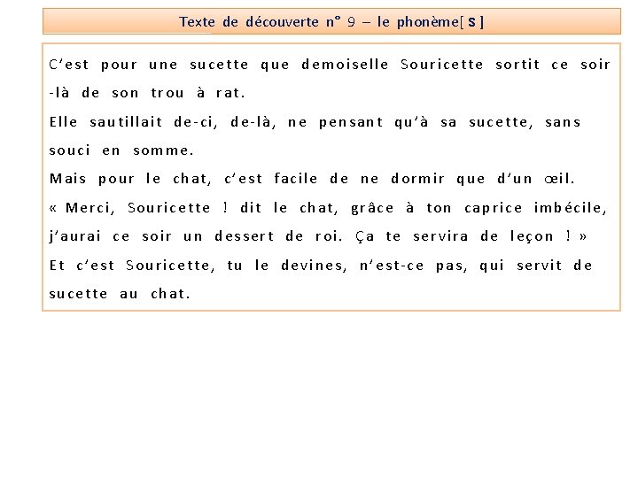 Texte de découverte n° 9 – le phonème[ s ] C’est pour une sucette