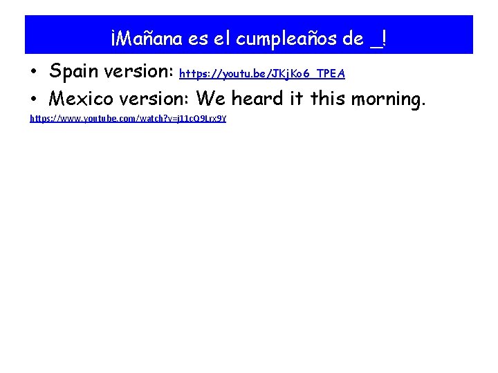 ¡Mañana es el cumpleaños de _! • Spain version: https: //youtu. be/JKj. Ko 6_TPEA