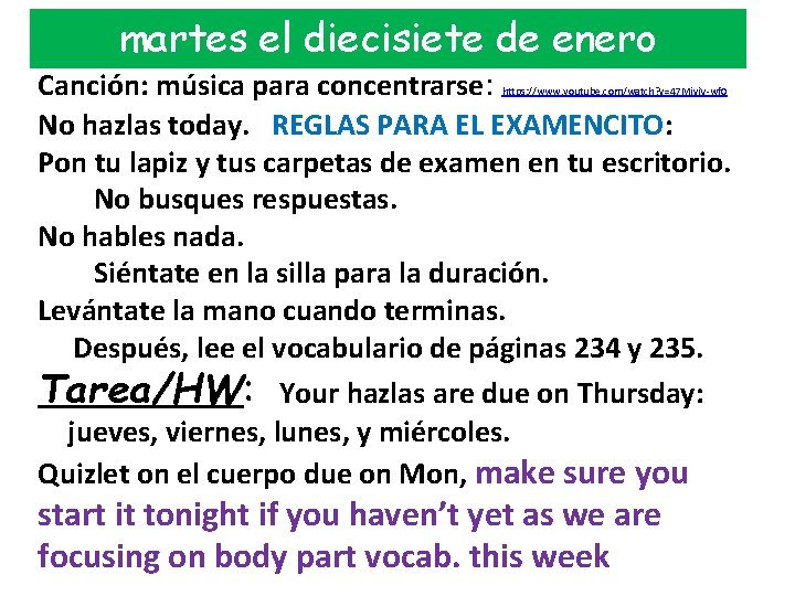 martes el diecisiete de enero Canción: música para concentrarse: No hazlas today. REGLAS PARA