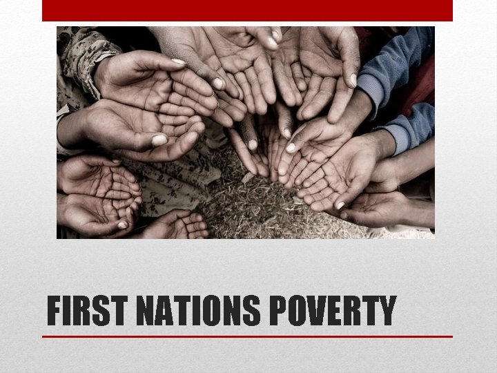 FIRST NATIONS POVERTY 