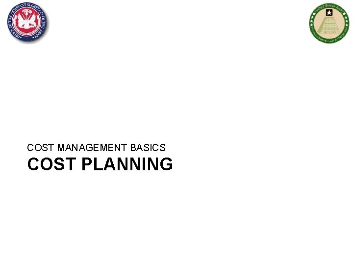 COST MANAGEMENT BASICS COST PLANNING 