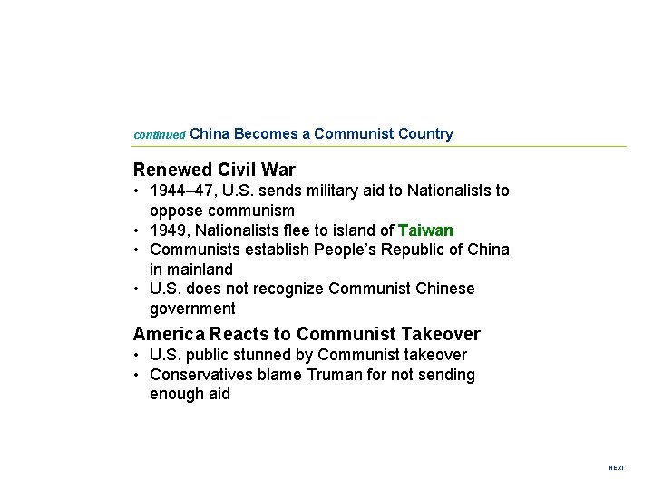 continued China Becomes a Communist Country Renewed Civil War • 1944– 47, U. S.