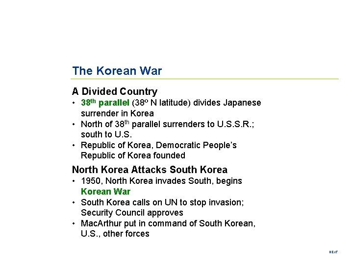 The Korean War A Divided Country • 38 th parallel (38º N latitude) divides