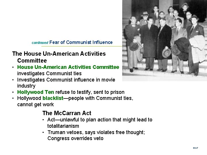 continued Fear of Communist Influence The House Un-American Activities Committee • House Un-American Activities