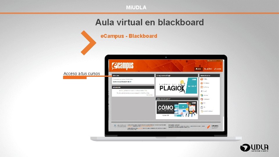 Mi. UDLA Aula virtual en blackboard e. Campus - Blackboard Acceso a tus cursos