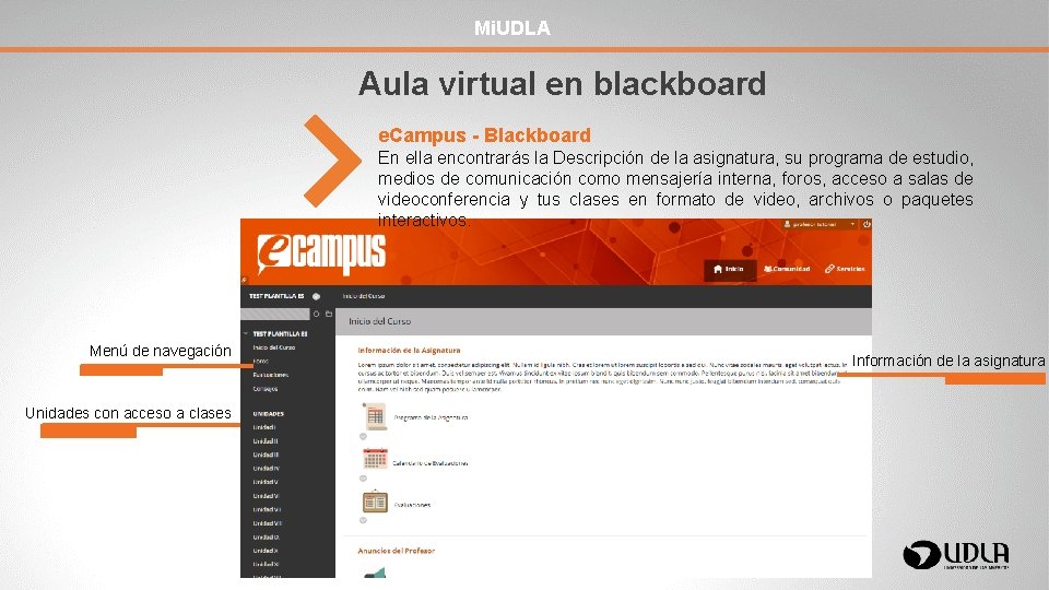 Mi. UDLA Aula virtual en blackboard e. Campus - Blackboard En ella encontrarás la