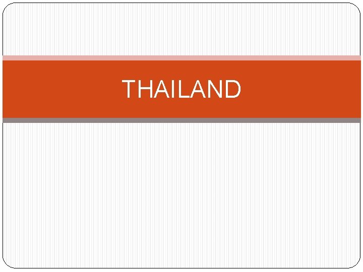 THAILAND THAILAND