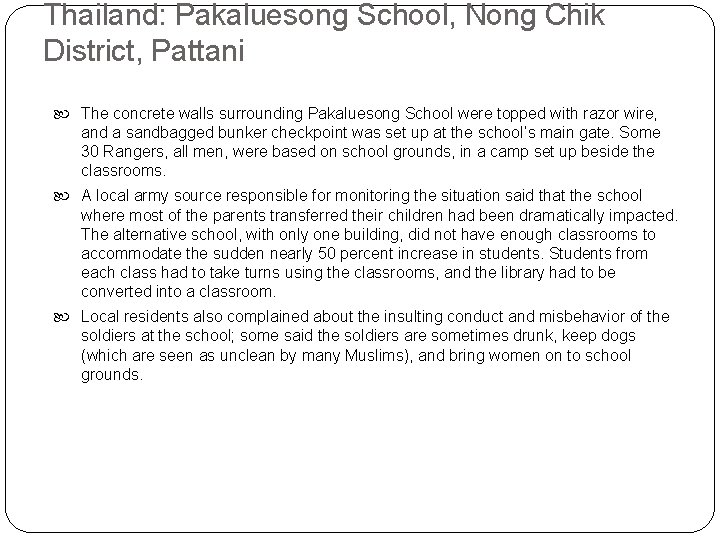 Thailand: Pakaluesong School, Nong Chik District, Pattani The concrete walls surrounding Pakaluesong School were