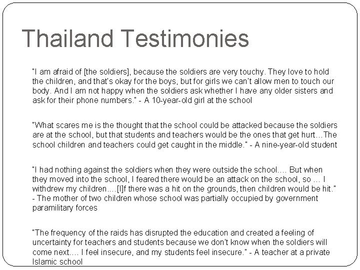 Thailand Testimonies “I am afraid of [the soldiers], because the soldiers are very touchy.