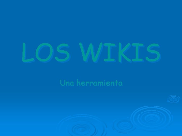 LOS WIKIS Una herramienta 