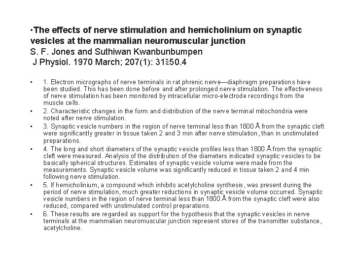  • The effects of nerve stimulation and hemicholinium on synaptic vesicles at the