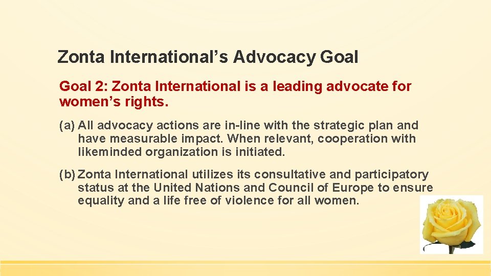 Zonta International’s Advocacy Goal 2: Zonta International is a leading advocate for women’s rights.