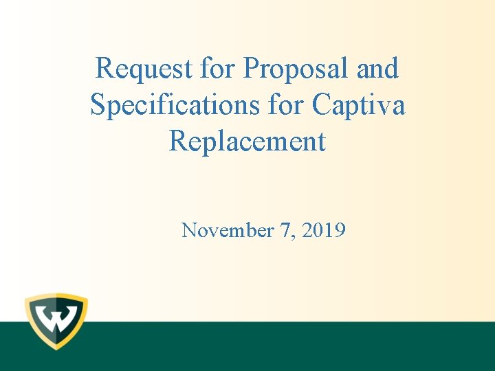 Request for Proposal and Specifications for Captiva Replacement November 7, 2019 