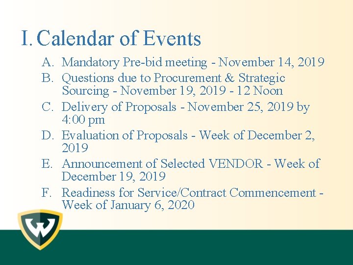 I. Calendar of Events A. Mandatory Pre-bid meeting - November 14, 2019 B. Questions