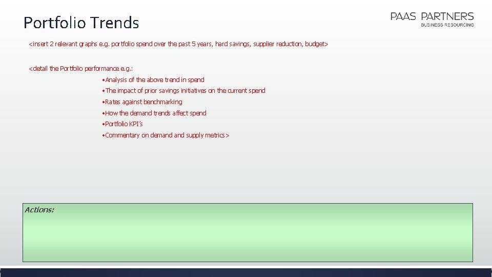 Portfolio Trends <insert 2 relevant graphs e. g. portfolio spend over the past 5 Portfolio Trends <insert 2 relevant graphs e. g. portfolio spend over the past 5