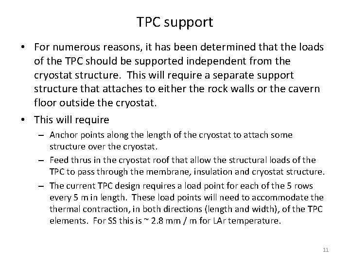 TPC support • For numerous reasons, it has been determined that the loads of