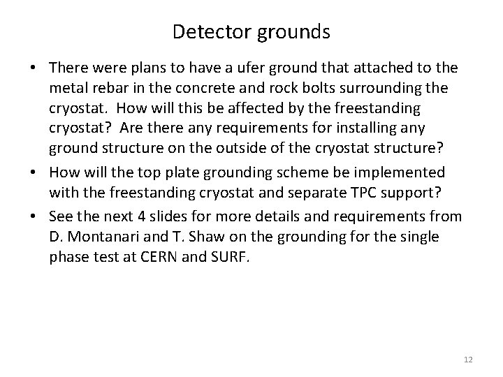 Detector grounds • There were plans to have a ufer ground that attached to