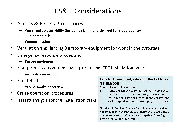 ES&H Considerations • Access & Egress Procedures – Personnel accountability (including sign-in and sign-out