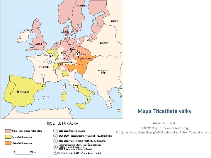 Mapa Třicetileté války Autor: historicair Název: Map Thirty Years War cs. svg Zdroj: http: