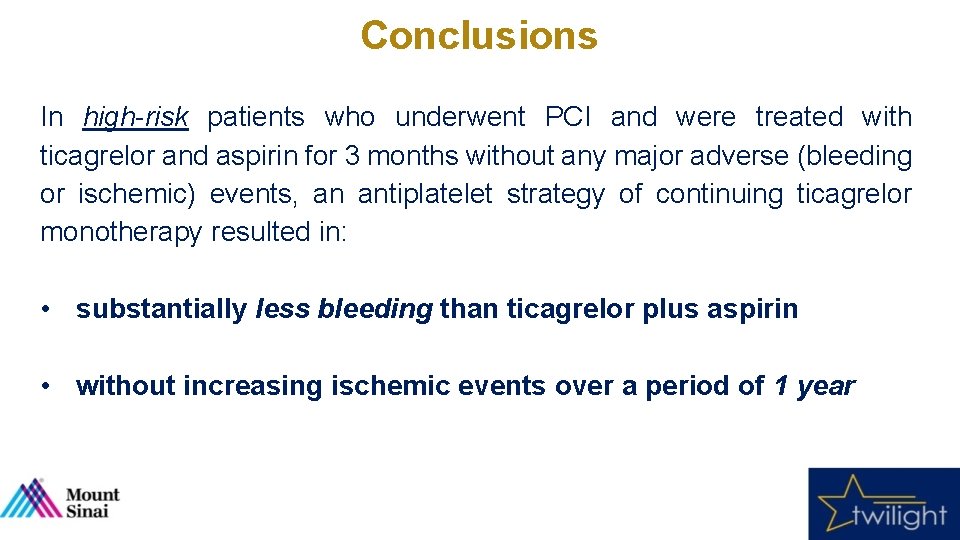 Conclusions In high-risk patients who underwent PCI and were treated with ticagrelor and aspirin