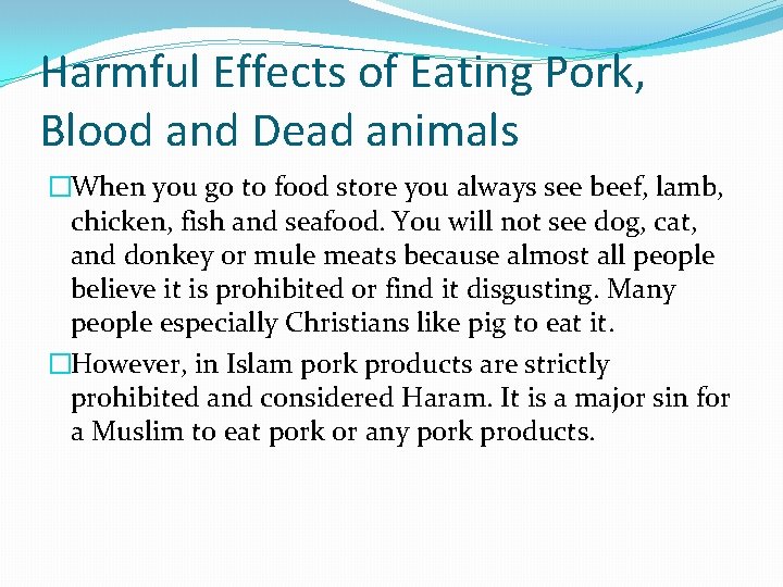 Harmful Effects of Eating Pork, Blood and Dead animals �When you go to food