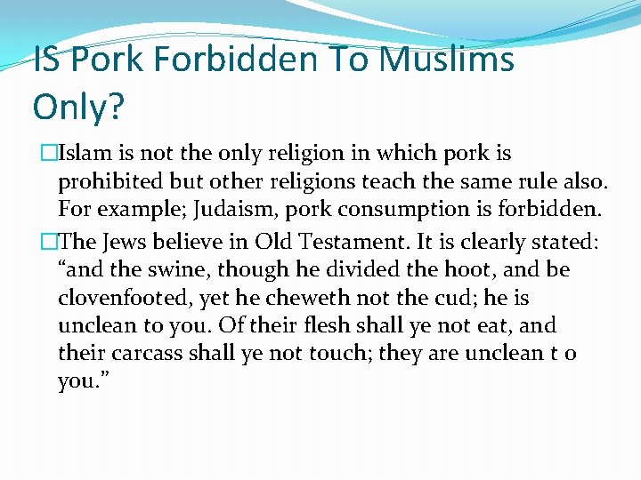 IS Pork Forbidden To Muslims Only? �Islam is not the only religion in which