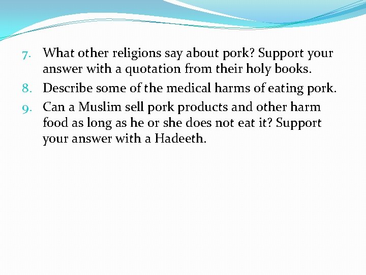 7. What other religions say about pork? Support your answer with a quotation from