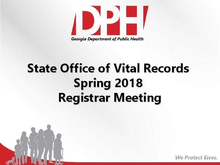 State Office of Vital Records Spring 2018 Registrar Meeting 1 