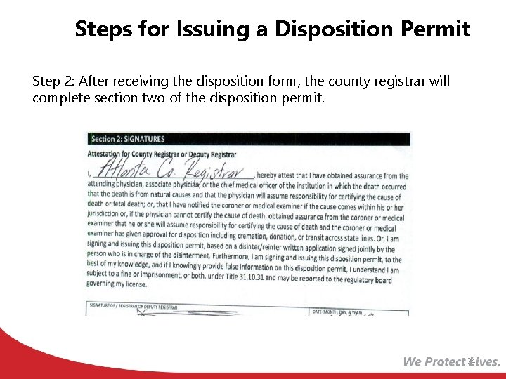 Steps for Issuing a Disposition Permit Step 2: After receiving the disposition form, the