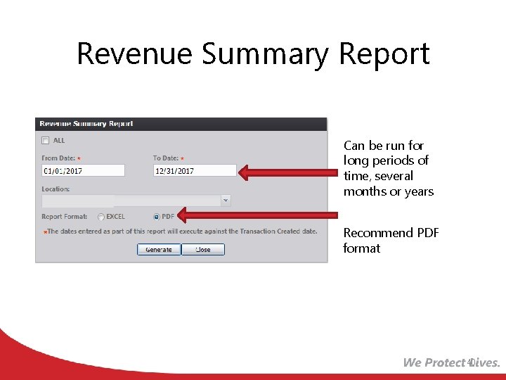 Revenue Summary Report Can be run for long periods of time, several months or