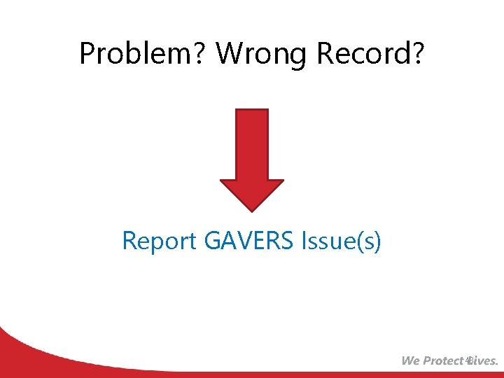 Problem? Wrong Record? Report GAVERS Issue(s) 48 