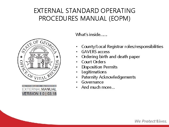 EXTERNAL STANDARD OPERATING PROCEDURES MANUAL (EOPM) What’s inside……. • • • County/Local Registrar roles/responsibilities