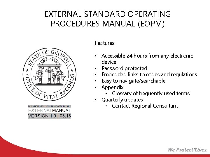 EXTERNAL STANDARD OPERATING PROCEDURES MANUAL (EOPM) Features: • Accessible 24 hours from any electronic