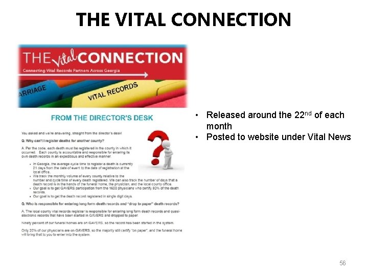 THE VITAL CONNECTION • Released around the 22 nd of each month • Posted