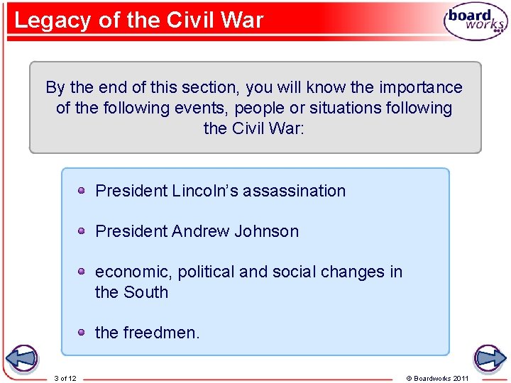 Legacy of the Civil War By the end of this section, you will know