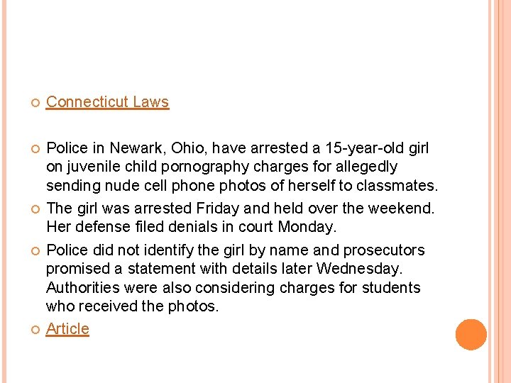  Connecticut Laws Police in Newark, Ohio, have arrested a 15 -year-old girl on