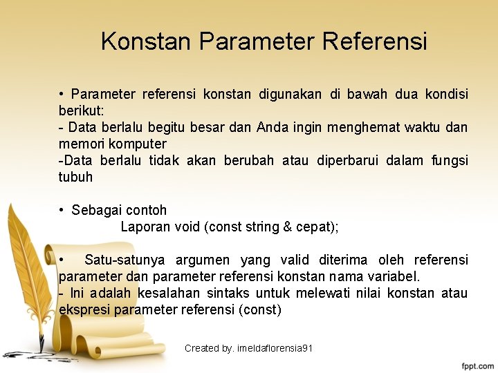 Konstan Parameter Referensi • Parameter referensi konstan digunakan di bawah dua kondisi berikut: -