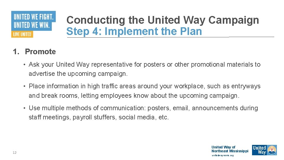 Conducting the United Way Campaign Step 4: Implement the Plan 1. Promote • Ask Conducting the United Way Campaign Step 4: Implement the Plan 1. Promote • Ask