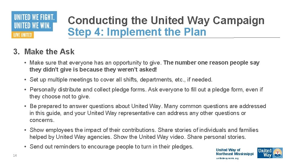 Conducting the United Way Campaign Step 4: Implement the Plan 3. Make the Ask Conducting the United Way Campaign Step 4: Implement the Plan 3. Make the Ask