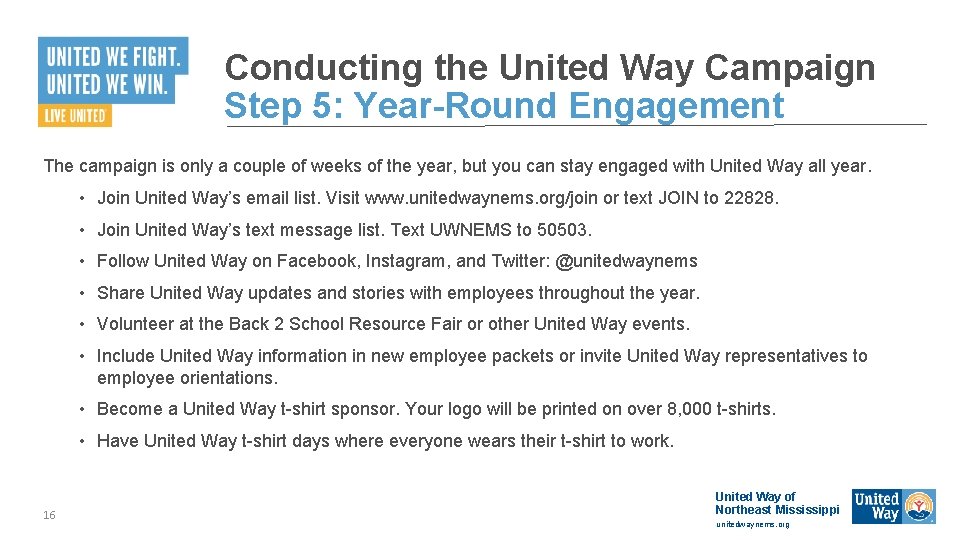 Conducting the United Way Campaign Step 5: Year-Round Engagement The campaign is only a Conducting the United Way Campaign Step 5: Year-Round Engagement The campaign is only a