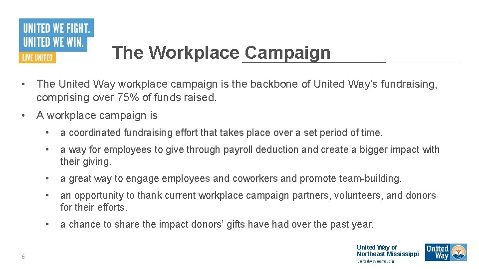 The Workplace Campaign • The United Way workplace campaign is the backbone of United The Workplace Campaign • The United Way workplace campaign is the backbone of United