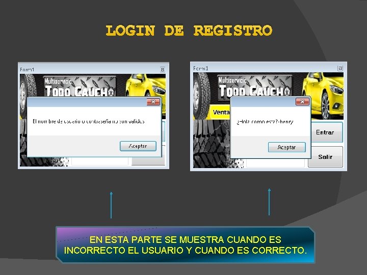 LOGIN DE REGISTRO EN ESTA PARTE SE MUESTRA CUANDO ES INCORRECTO EL USUARIO Y